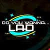 doyouwannalad