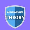 lethalsilver_theory