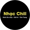 Nhạc Chill🎶