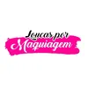 Loucas por Maquiagem Caxias