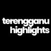 TERENGGANU HIGHLIGHTS