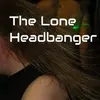 the_lone_headbanger