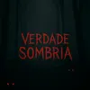 Verdade Sombria