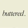 buttered.