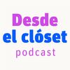 desdeelclosetpodcast
