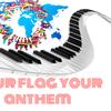 yourflagyouranthem