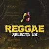 Reggae Selecta UK 🎤🔥