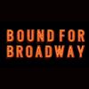 Bound For Broadway