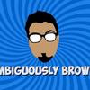 ambiguouslybrown