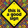 thisisagoodsign