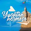 Yucatán Hermoso