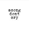 acongdontcry