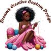 DreamsCreativeCustomDesign