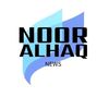 NOOR AL HAQ NEWS☪️💖🥰💯
