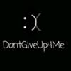 dontgiveup4me