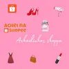 Achadinhos shoppe🎀👡👚