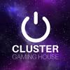 CLUSTER GAMING HOUSE