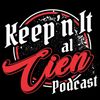Keep’n_It_Al_Cien_Podcast