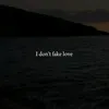 nomorefakelovepls