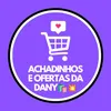 Achadinhos da Dany 💥🛍️