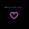 miih.lady_love