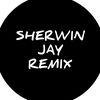 DJ SHERWIN JAY REMIX