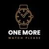 onemorewatchplease