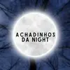 achadinhosdanight