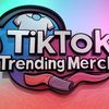 Tiktok Trending Merch