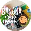 banana_crafts.notes