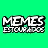 MEMES ESTOURADOS | TikTok