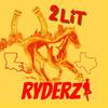 2lit_ryderz