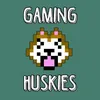 gaminghuskies