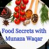 FoodSecretswithMunazaWaqar