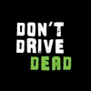 dontdrivedead