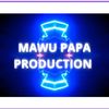 MAWU PAPA PRODUCTION