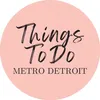 thingstodometrodetroit
