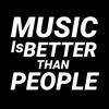 Music is better than people.