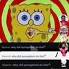 whydidspongebobdothat