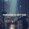 Paradiseisnotfar