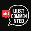 ijustcommented