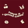 HaveAGoodCase