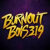 burnoutboys319