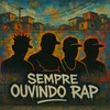 sempreouvindorap1