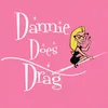 Dannie does drag