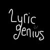 the lyric genius 🎶