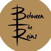 Between The Reins
