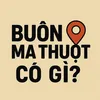 BUÔN MA THUỘT CÓ GÌ?