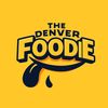 The Denver Foodie