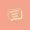 Football Unique Story
